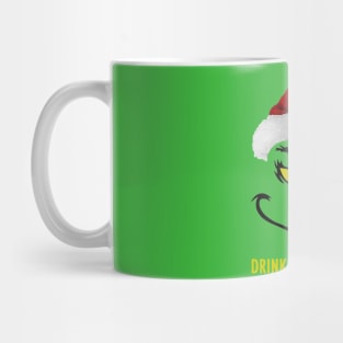 Drink Up Grinches! Mug